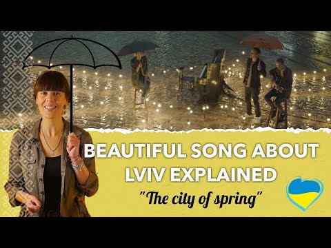 Beautiful Ukrainian song about Lviv explaind – „City of spring“ – amazing vocals
