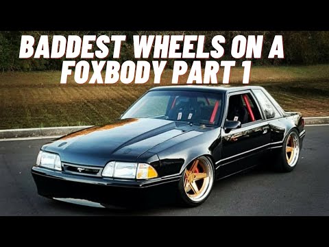 Baddest Wheels on a Foxbody Part 1