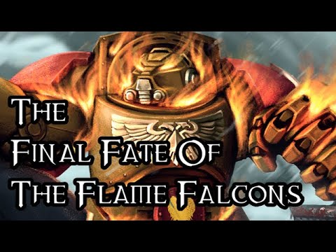 The Final Fate Of The Flame Falcons - 40K Theories
