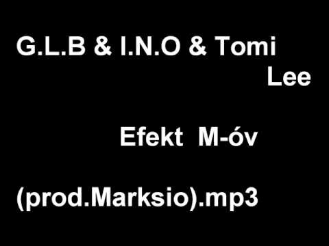 G L B & Tomi Lee & I N O   Efekt M óv prod Marksio mp3