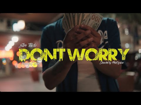Slim Trickz - Don’t Worry (Official Music Video)