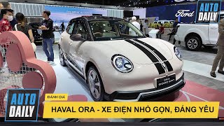 Haval Ora - Xe điện đi phố nhỏ xinh, về Việt Nam giá dưới 600 triệu sẽ bán được? |Autodaily.vn|