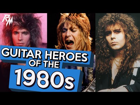 Guitar Heroes of the 1980's. (Part I) 🎸