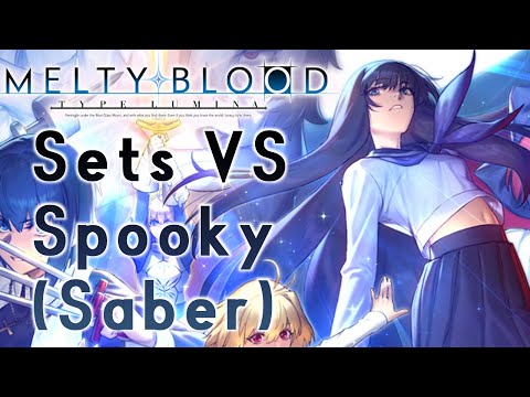 Melty Blood Type Lumina Sets: Playing against Team Sp00ky (Saber)
