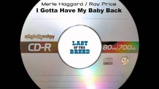 Willie, Merle, Ray - I Gotta Have My Baby Back