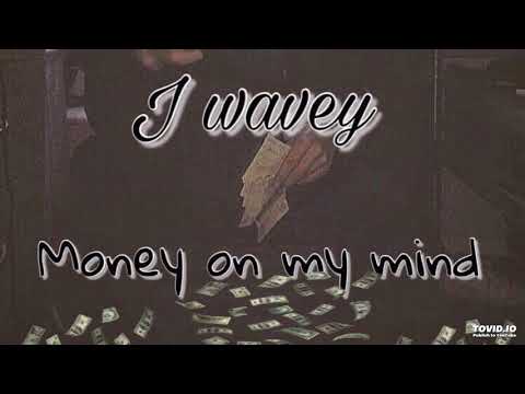 J Wavey - Money On My Mind
