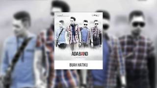 Download lagu Ada Band - Buah Hatiku mp3