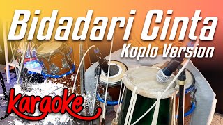 Download lagu BIDADARI CINTA KARAOKE VERSI KOPLO TERBARU... mp3