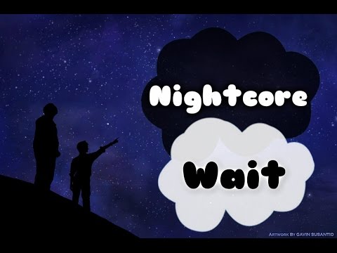 Nightcore - Wait【M83】