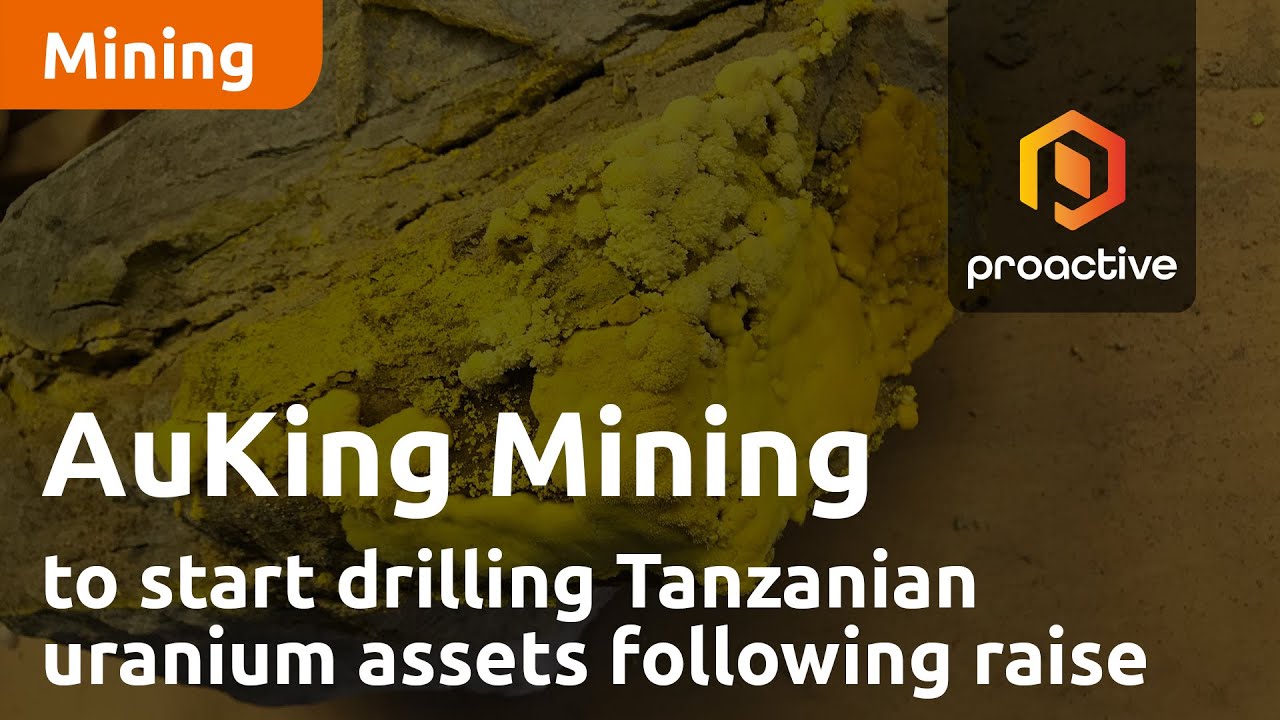 AuKing Mining to start drilling Tanzanian uranium assets following raise