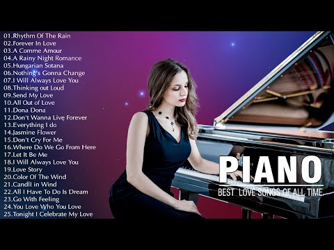 Top 200 Legendary Romantic Piano Love Songs Of All Time  - The Most Beautiful Piano Love Songs Ever