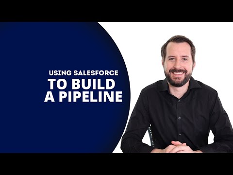 Using Salesforce To Build A Pipeline