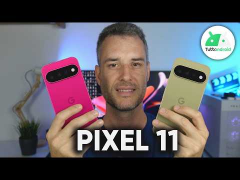 Tutto SUI PIXEL 11 che STANNO ARRIVANDO e... FORSE promettono BENE quest'anno! #NewSmartphone