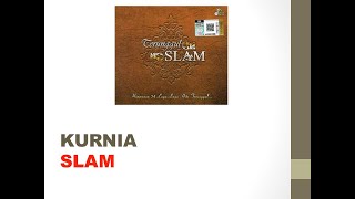 Download lagu Kurnia - Slam mp3 Download lagu Kurnia - Slam mp3
