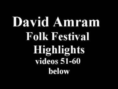 David Amram  Folk Festival Highlights - videos start below