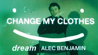 Dream & Alec Benjamin - Change My Clothes (Official Lyric Video)