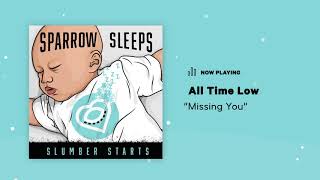 Sparrow Sleeps: All Time Low - &quot;Missing You&quot; Lullaby