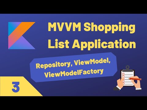 MVVM ShoppingList App - REPOSITORY, VIEWMODEL, VIEWMODELFACTORY - Part 3
