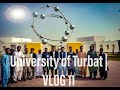 University of Turbat | Vlog 11