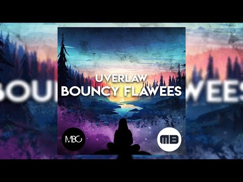 Bounce | Uverlaw - Bouncy Flawess [MBC x MB Release]