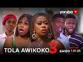Tola Awikoko 3 Latest Yoruba Movie Review 2024 Drama |Juliet Jato |Ronke Odusanya |Jamiu Azeez | Apa