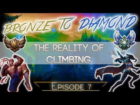 Bronze V to Diamond Episode 7 - The Reality of Climbing