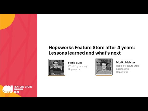 Hopsworks - Hopsworks Feature Store after 4 years: Lessons learned and what's next - FS Summit 2022