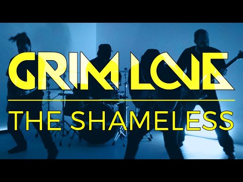Grim Love - The Shameless (Official music video)