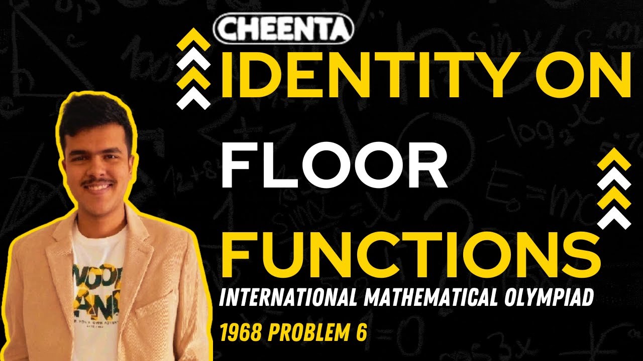 Identity on Floor Functions | IMO 1968 | Problem 6 | Cheenta