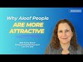 The Psychology of Why Aloof People Are More Attractive