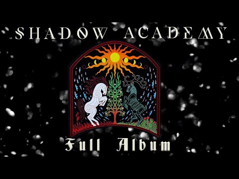 Shadow Academy - Full Album