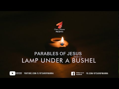 Parables of Jesus ( Part-21) || Lamp under a bushel