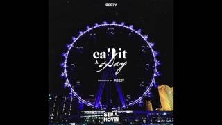 Reezy - Call It A Day (Prod by Reezy)