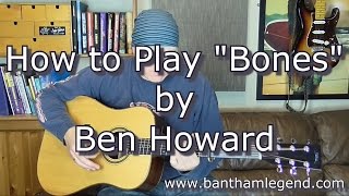 How to play Bones by Ben Howard - guitar TAB lesson/tutorial