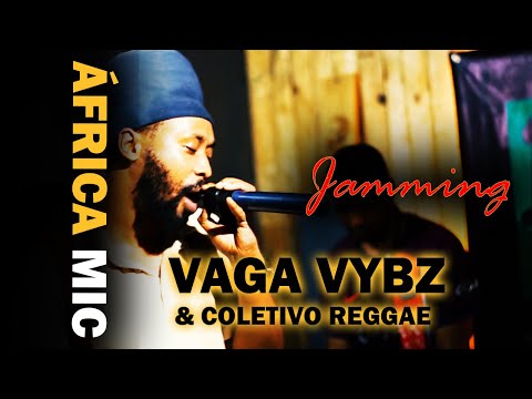 ÁFRICA MIC Vaga Vybz & Colectivo Reggae