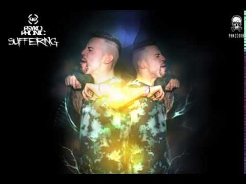 Psyko Phonic - Suffering