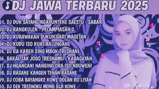 Download lagu DJ JAWA TERBARU 2025 FULL BASS 🎶 DJ DUH SAYANG NGAPUNTENE SAESTU - SABAR SADEWOK 🎶 DJ JAWA VIRAL 🎵 mp3 Download lagu DJ JAWA TERBARU 2025 FULL BASS 🎶 DJ DUH SAYANG NGAPUNTENE SAESTU - SABAR SADEWOK 🎶 DJ JAWA VIRAL 🎵 mp3