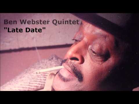 Late Date ~ Ben Webster Quintet