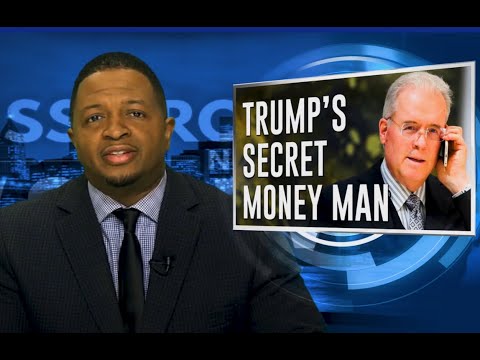 Trump’s Secret Money Man.  (10 15 18  PNN)