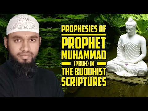 Prophesies of Prophet Muhammad pbuh in the Buddhist Scriptures md. Shahrukh Khan