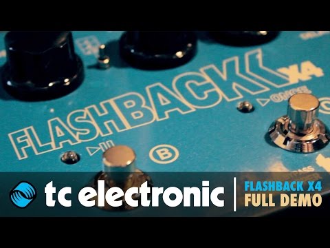 TC Electronic Flashback X4 Delay Pedal | FULL DEMO