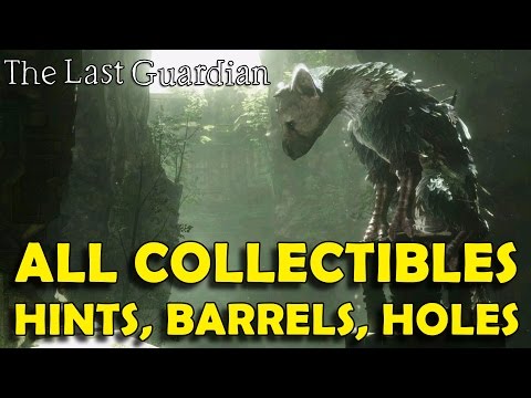 The Last Guardian - All Collectible Locations (Hints, Barrels, Trico Holes)
