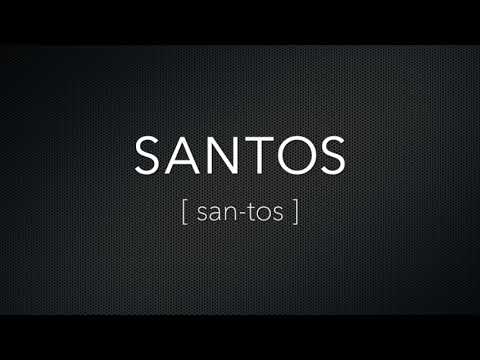 How to Pronounce Santos
