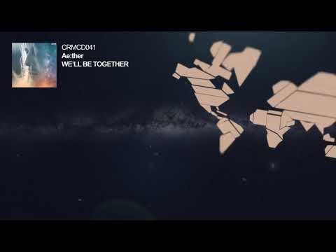 Aether - We'll Be Together