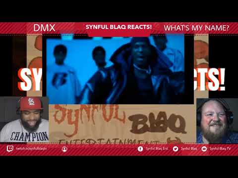 Synful Blaq Reacts - DMX - What's my Name