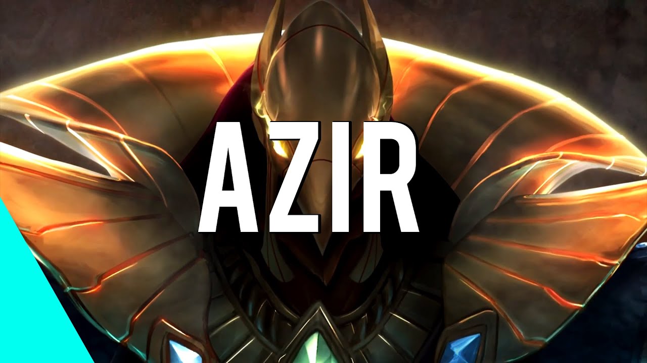 Liên Minh Huyền Thoại: Những siêu phẩm về hoàng đế Azir