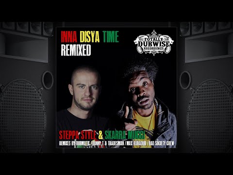 Steppa Style & Skarra Mucci │Inna  Disya Time│Max RubaDub Remix
