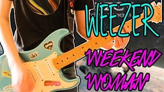 Weezer - Weekend Woman Guitar Cover 1080P