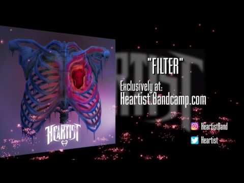 Heartist - Filter (Previously Unreleased B-Side)