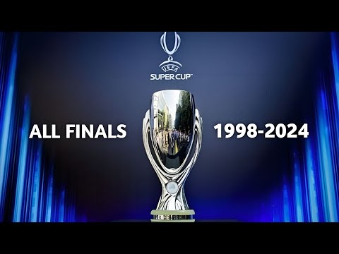 UEFA Super Cup All Finals🏆 (1998-2024)